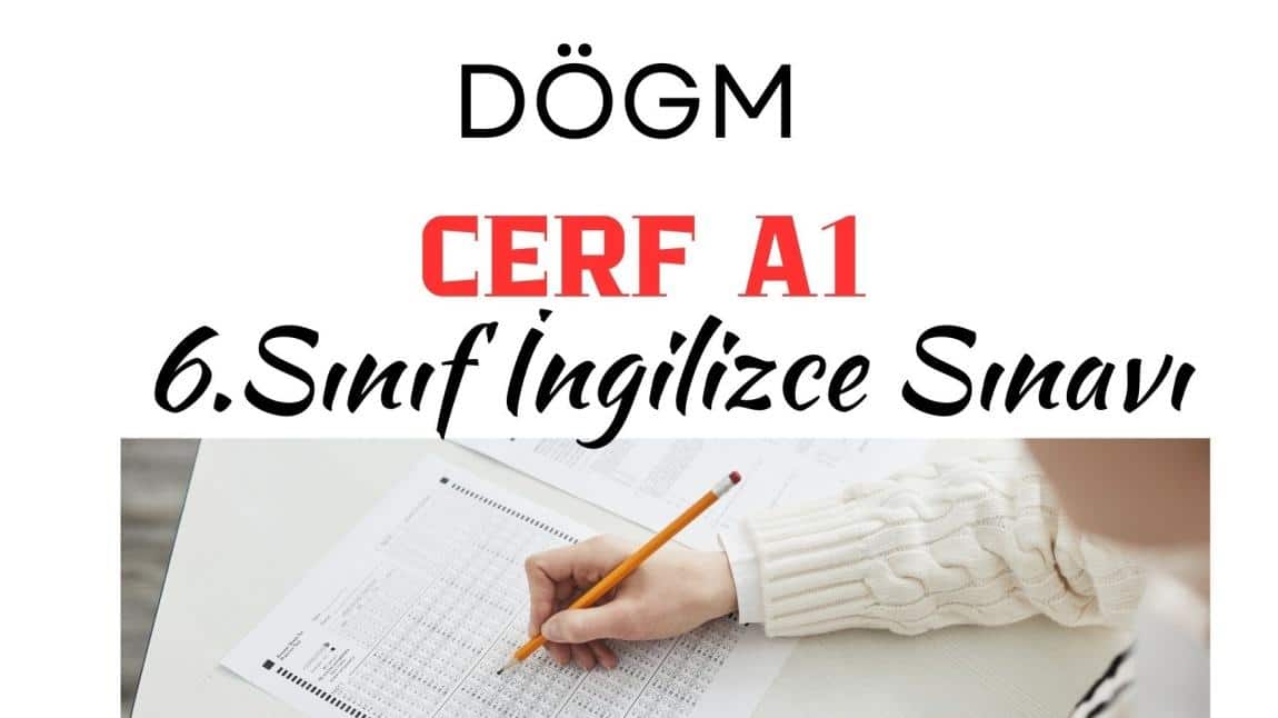 DOGM CERF A1 6.Sınıf Dil Sınavı
